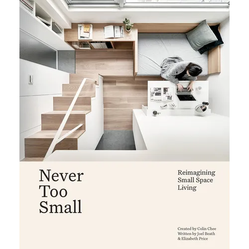 Never Too Small: Reimagining Small Space Living