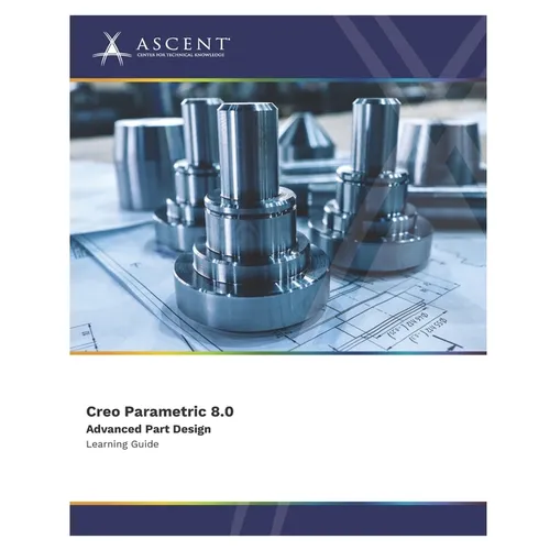 Creo Parametric 8.0 Advanced Part Design