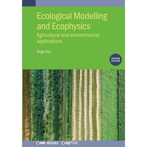 Ecological Modelling and Ecophysics (Second Edition): Agricultural and environmental applications