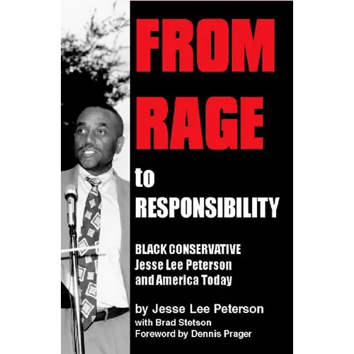From Rage to Responsibility: Black Conservative Jesse Lee Peterson and America Today