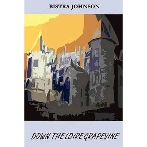Down the Loire Grapevine