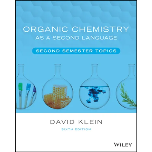 Organic Chemistry as a Second Language: Second Semester Topics