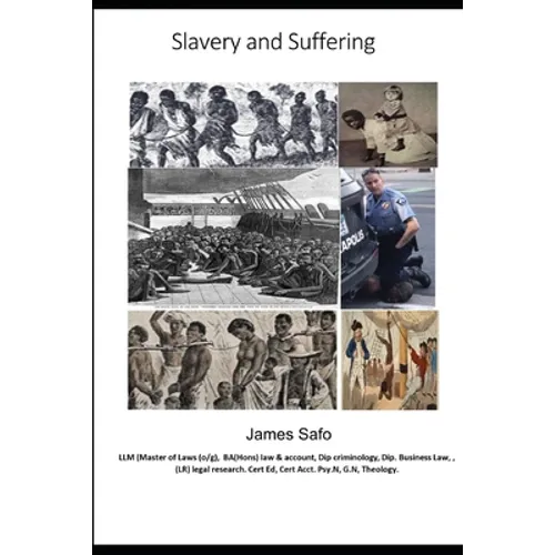 slavery and Suffering: Racism, Discrimination, degradation = suffering