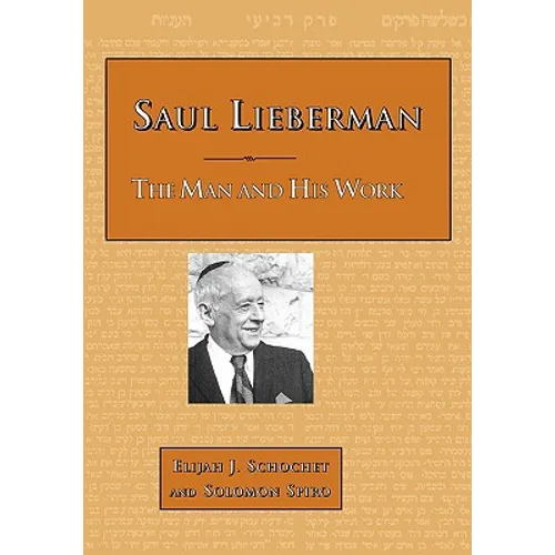 Saul Lieberman: The Man and His Work