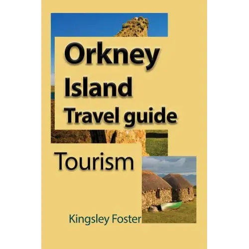 Orkney Island Travel guide: Tourism