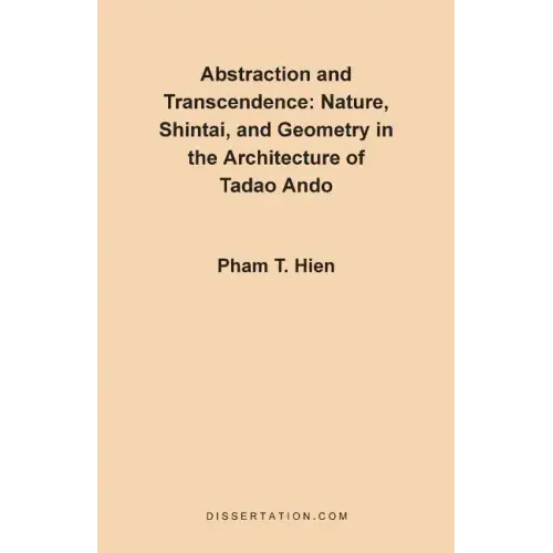 Abstraction and Transcendence: Nature, Shintai, and Geometry in the Architecture of the Tadao Ando