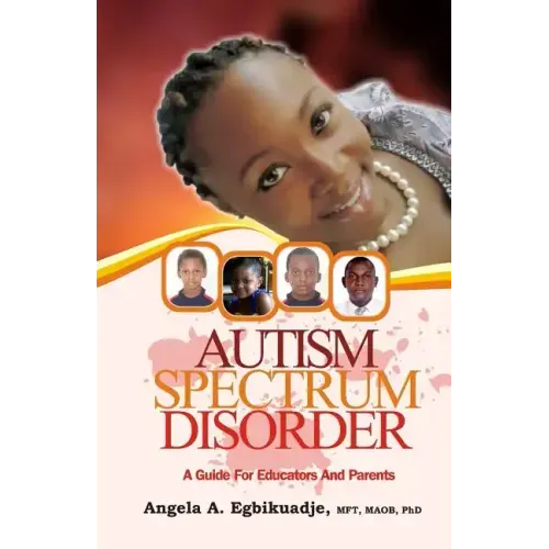 Autism Spectrum Disorder: A Guide for Educators and Parents