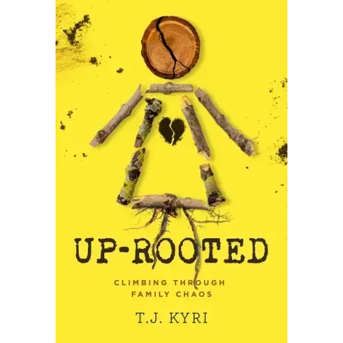 Up-Rooted: Climbing Through Family Chaos