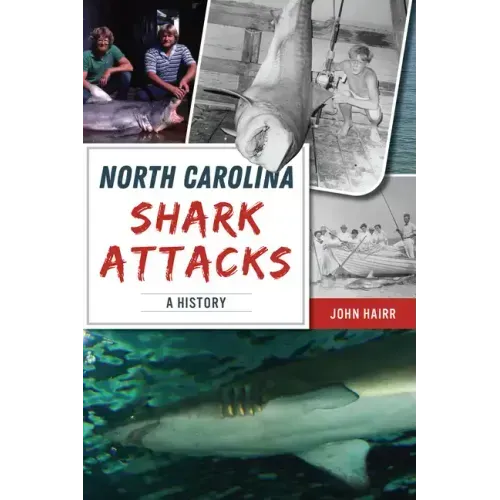North Carolina Shark Attacks: A History