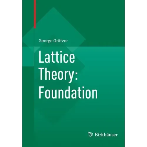 Lattice Theory: Foundation