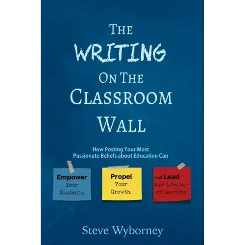 The Writing on the Classroom Wall
