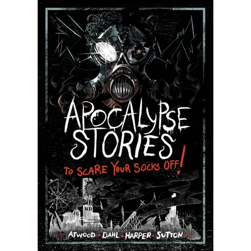 Apocalypse Stories to Scare Your Socks Off!