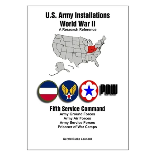 U.S. Army Installations - World War II: A Research Reference: Fifth Service Command