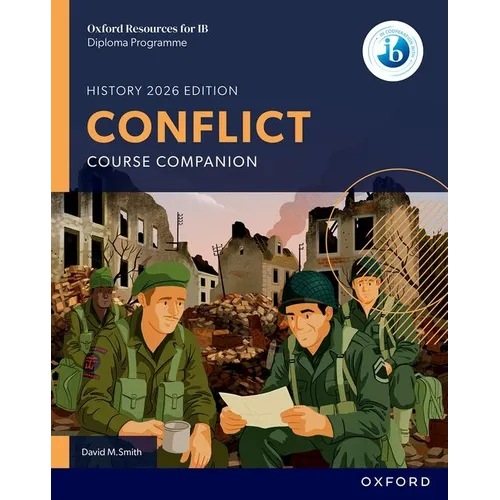 Oxford Resources for IB DP History Conflict Course Book