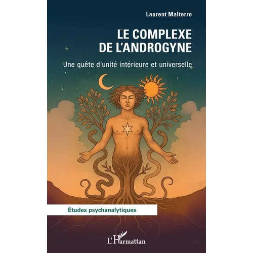 Le Complexe de l'Androgyne: Une quête d'unité intérieure et universelle