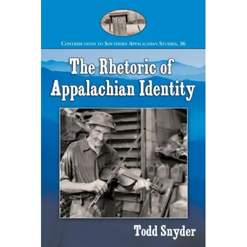 The Rhetoric of Appalachian Identity