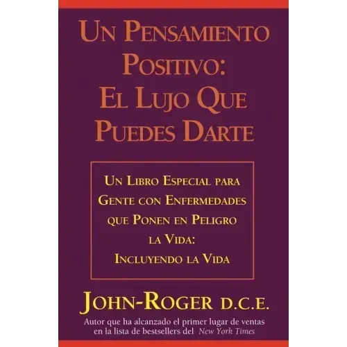 Un Pensamiento Positivo: El Lujo Que Puedes Darte = A Positive Thought: = A Positive Thought: