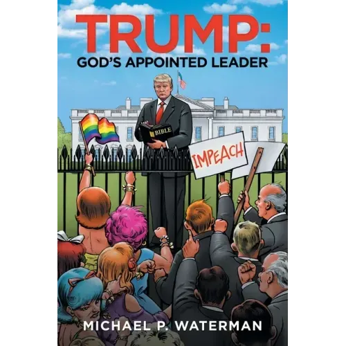 Trump: God's Appointed Leader