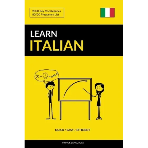 Learn Italian - Quick / Easy / Efficient: 2000 Key Vocabularies