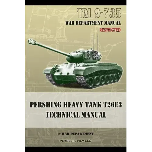 TM 9-735 Pershing Heavy Tank T26E3 Technical Manual