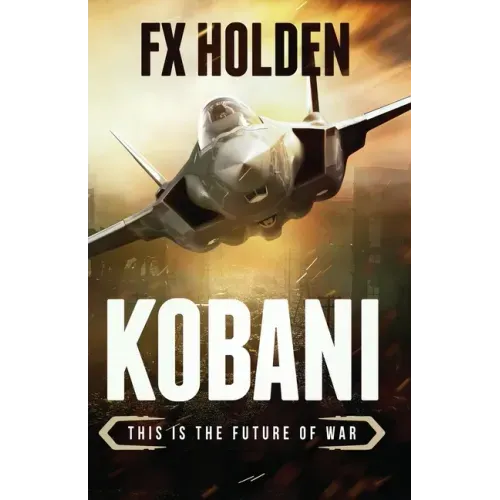 Kobani: This is the Future of War