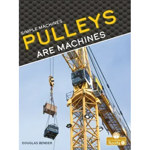 Pulleys Are Machines