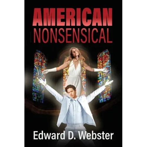 American Nonsensical: A Farce, Both Tragic and True