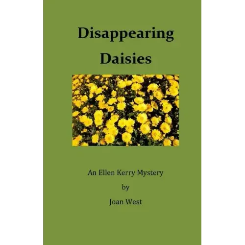 Disappearing Daisies: An Ellen Kerry Mystery