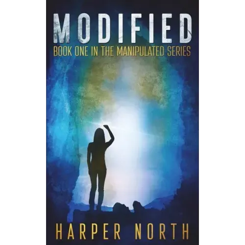 Modified: Book One in the Manipulated Series