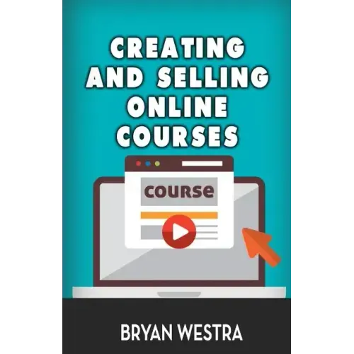Creating And Selling Online Courses