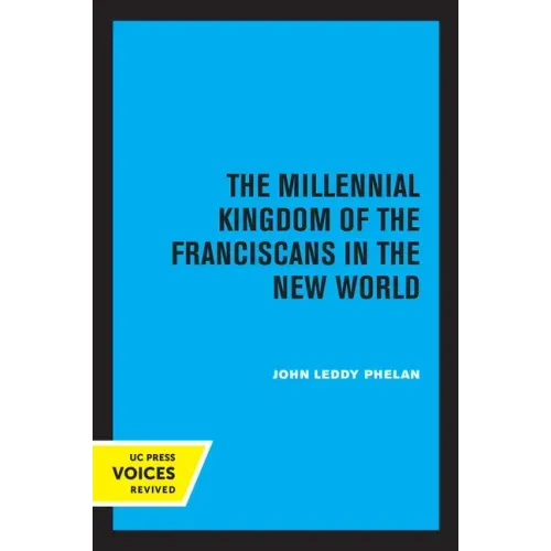 The Millennial Kingdom of the Franciscans in the New World