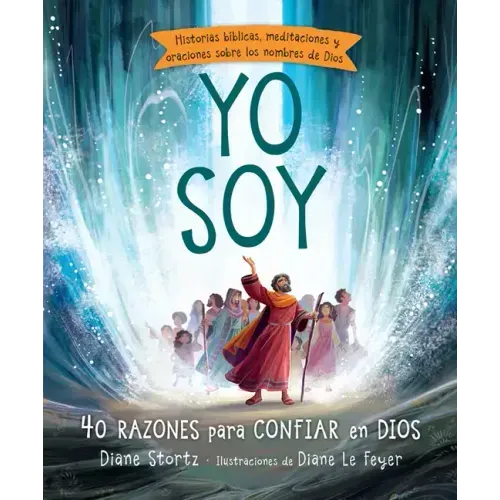 Yo Soy: 40 Razones Para Confiar En Dios