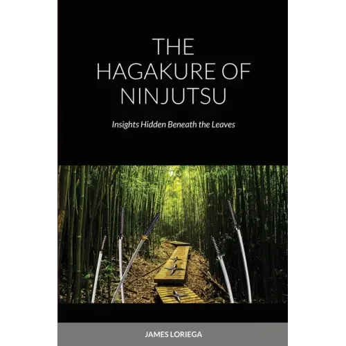 The Hagakure of Ninjutsu