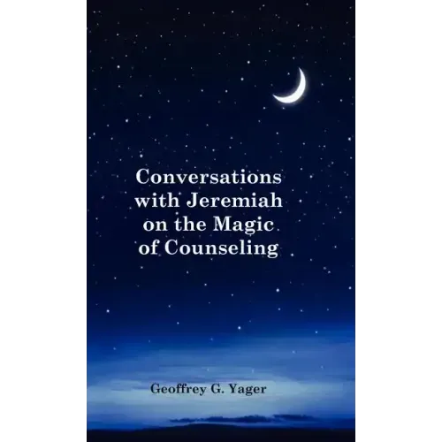 Conversations with Jeremiah on the Magic of Counseling