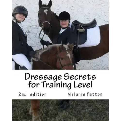 Dressage Secrets for Training Level