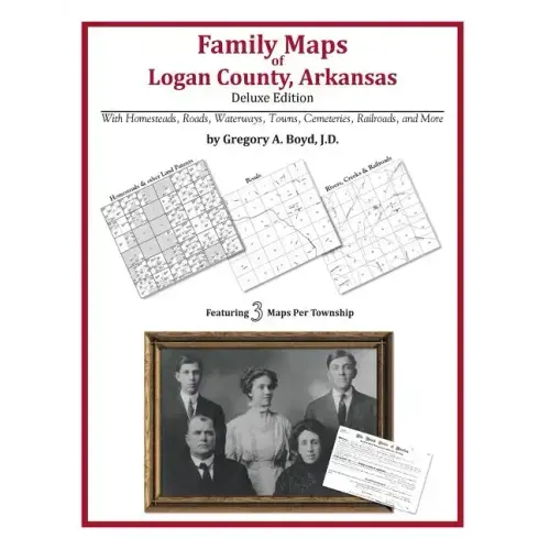 Family Maps of Logan County, Arkansas