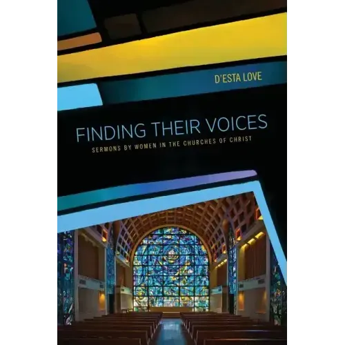 Finding Their Voices: Sermons by Women in the Churches of Christ