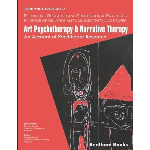 Art Psychotherapy and Narrative Therapy: An Account Of Practitioner Research