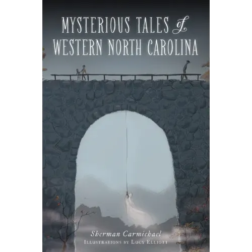 Mysterious Tales of Western North Carolina