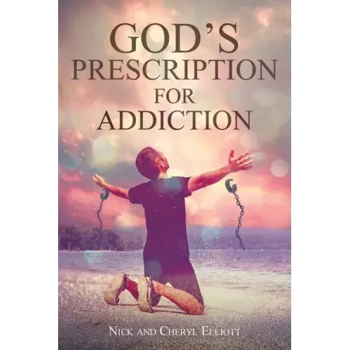 God's Prescription for Addiction