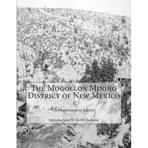 The Mogollon Mining District of New Mexico