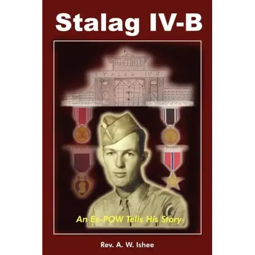 Stalag IV-B: An Ex-POW Tells His Story