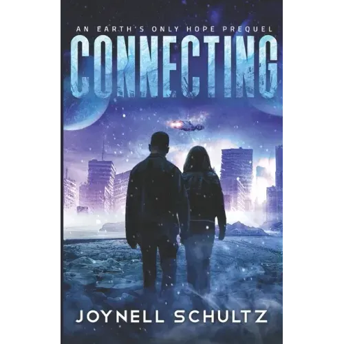 Connecting: A Thrilling Romantic Apocalyptic Series with Aliens