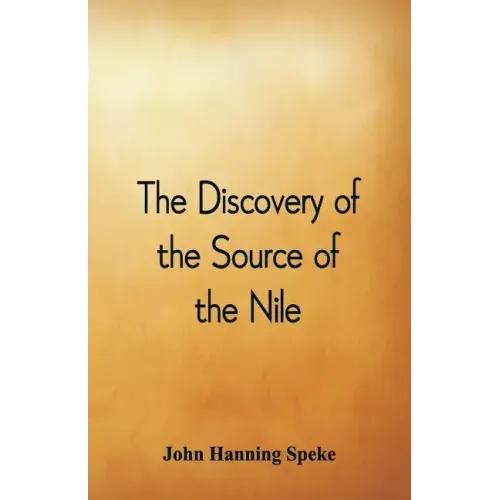 The Discovery of the Source of the Nile