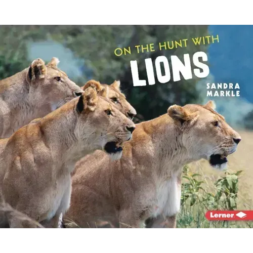 On the Hunt with Lions
