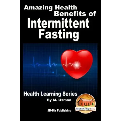 Amazing Health Benefits of Intermittent Fasting - Health Learning Series