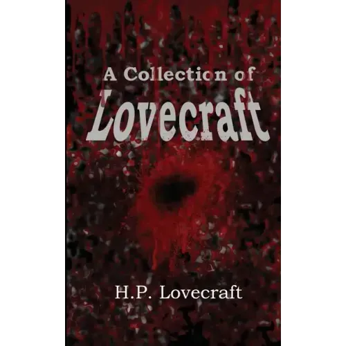 A Collection of Lovecraft