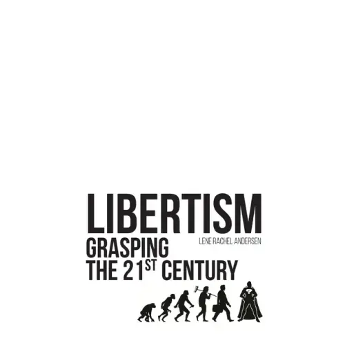 Libertism: Grasping the 21st Century