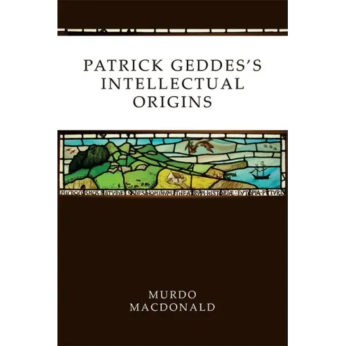 Patrick Geddes's Intellectual Origins