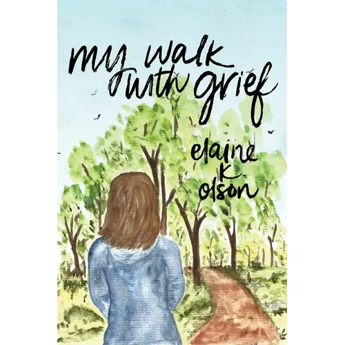 My Walk with Grief